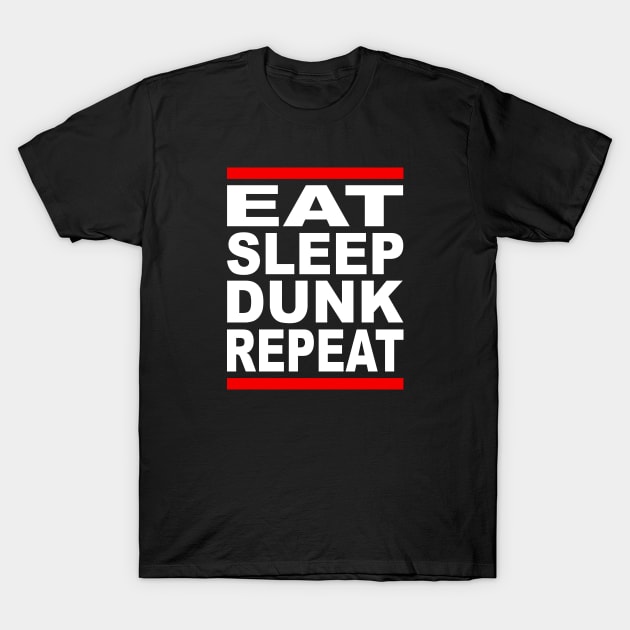 eat sleep dunk repeat wht T-Shirt by undergroundART